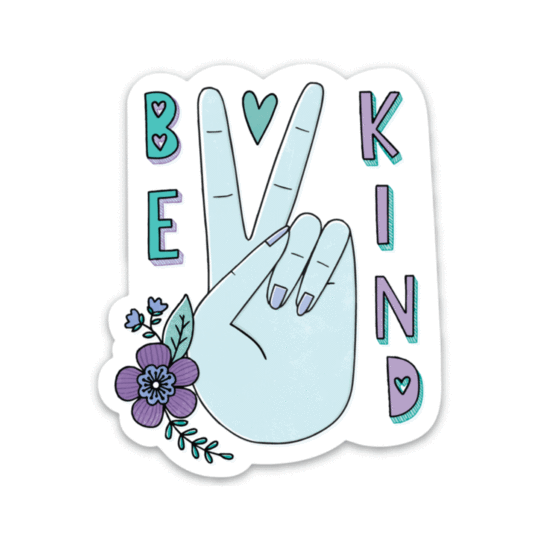 Big Moods - Be Kind Sticker